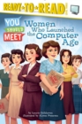 Image for Women Who Launched the Computer Age : Ready-to-Read Level 3