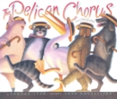 Image for The Pelican Chorus