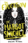Image for The education of Margot Sanchez