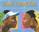 Image for Game Changers : The Story of Venus and Serena Williams