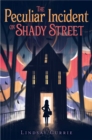 Image for The Peculiar Incident on Shady Street