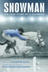 Image for Snowman: The True Story of a Champion
