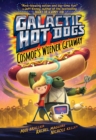 Image for Galactic Hot Dogs 1 : Cosmoe&#39;s Wiener Getaway