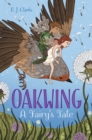 Image for Oakwing : A Fairy&#39;s Tale