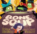 Image for Bone Soup : A Spooky, Tasty Tale