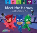 Image for Meet the Heroes . . . and the Villains, Too!