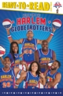 Image for Here Come the Harlem Globetrotters : Ready-to-Read Level 3