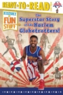 Image for The Superstar Story of the Harlem Globetrotters : Ready-to-Read Level 3