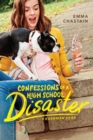 Image for Confessions of a high school disaster: Chloe Snow&#39;s diary