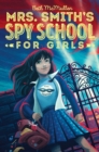 Image for Mrs. Smith&#39;s Spy School for Girls