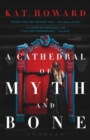 Image for A cathedral of myth and bone: stories