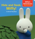 Image for Hide and Seek, Miffy! : A Lift-the-Flap Book