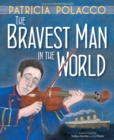 Image for The Bravest Man in the World