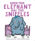 Image for When Your Elephant Has the Sniffles