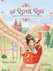 Image for A Royal Ride : Catherine the Great&#39;s Great Invention