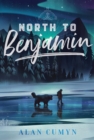 Image for North to Benjamin