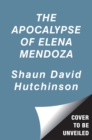 Image for The apocalypse of Elena Mendoza