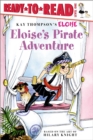 Image for Eloise&#39;s Pirate Adventure : Ready-to-Read Level 1