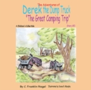 Image for Adventures of Derek the Dump Truck: &amp;quot;The Great Camping Trip&amp;quot;