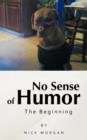 Image for No Sense of Humor : The Beginning