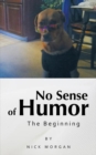 Image for No Sense of Humor: The Beginning