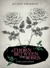 Image for Thorn Between the Roses: Esther, Jonah, and Ruth