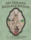 Image for My Donkey, Brownie Brown.