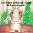 Image for Welcome to God&#39;s Big Backyard: Little Mouse&#39;s Adventure