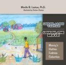 Image for Loulou, Gason Vanyan! / Loulou, the Brave!: Mancy&#39;s Haitian Folktale Collection