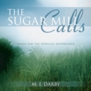 Image for Sugar Mill Calls: Poems for the Hopeless Daydreamer