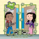 Image for Gerby the Germ: And a Trip to the Bathroom