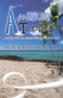 Image for American Tropics: A Story for the Generation
