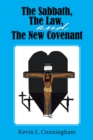 Image for Sabbath, the Law, and the New Covenant