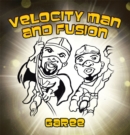 Image for Velocity Man and Fusion.