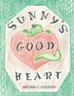 Image for Sunny&#39;s Good Heart
