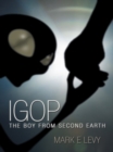 Image for Igop: The Boy from Second Earth