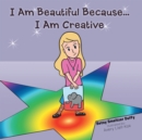 Image for I Am Beautiful Because...I Am Creative