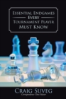 Image for Essential Endgames Every Tournament Player Must Know