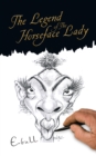 Image for Legend of the Horseface Lady.