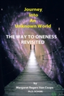 Image for Journey into an Unknown World: The Way to Oneness Revisited
