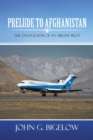 Image for Prelude to Afghanistan: the ontogenesis of an airline pilot
