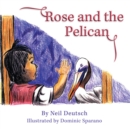 Image for Rose and the Pelican.