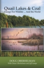 Image for Quail Lakes &amp; Coal: Energy for Wildlife ... and the World
