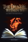 Image for Dragon Within Me: Book Three Of: the Wizard Within Me