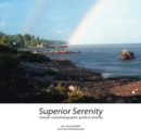 Image for Superior Serenity: A Poetic and Photographic Guide to Serenity