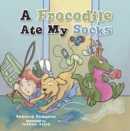 Image for Frocodile Ate My Socks.