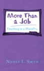 Image for More Than a Job: Teaching Is a Ministry