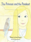 Image for Princess and the Parakeet.