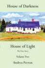 Image for House of Darkness House of Light: The True Story Volume Two