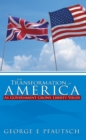 Image for Transformation of America: As Government Grows Liberty Yields